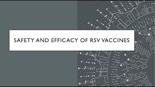 What is the safety and efficacy for the current RSV vaccines; Arexvy and Abrysvo?