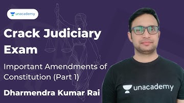 Important Amendments of Constitution (Part 1) | Dharmendra Kumar Rai | Unacademy Judiciary