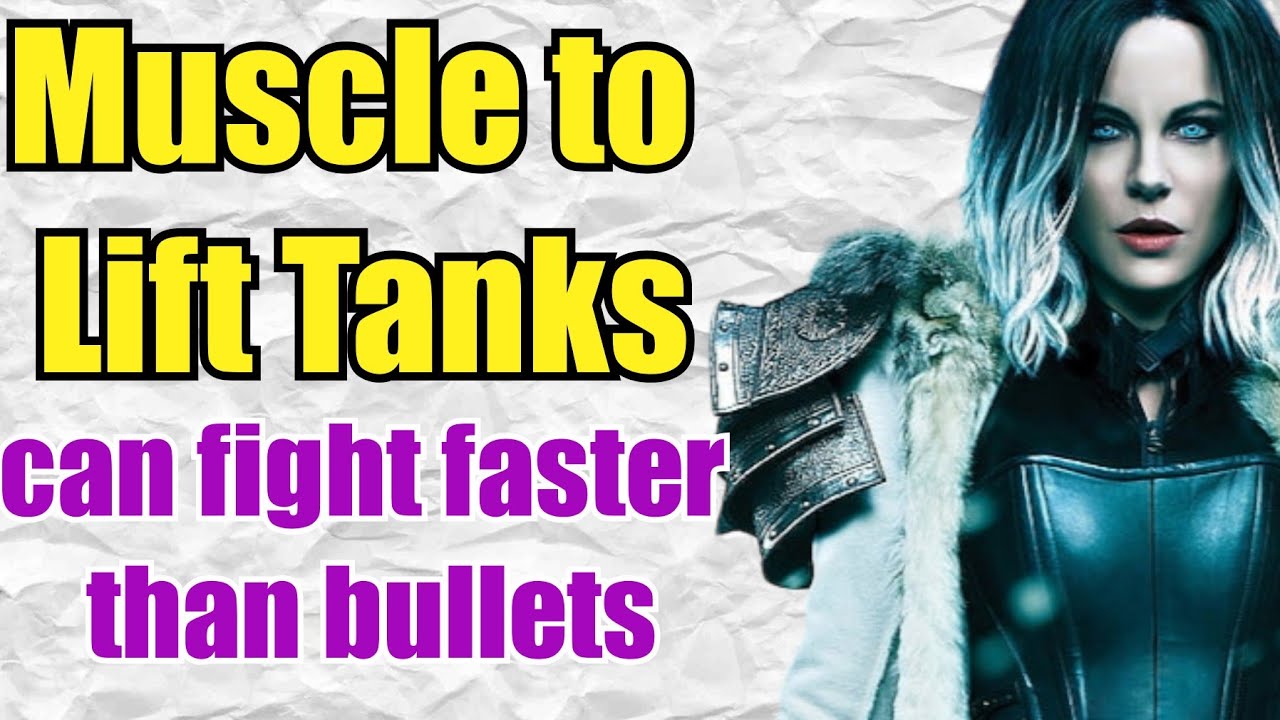 How Strong is Selene - Underworld Saga - Live Action - Vampire