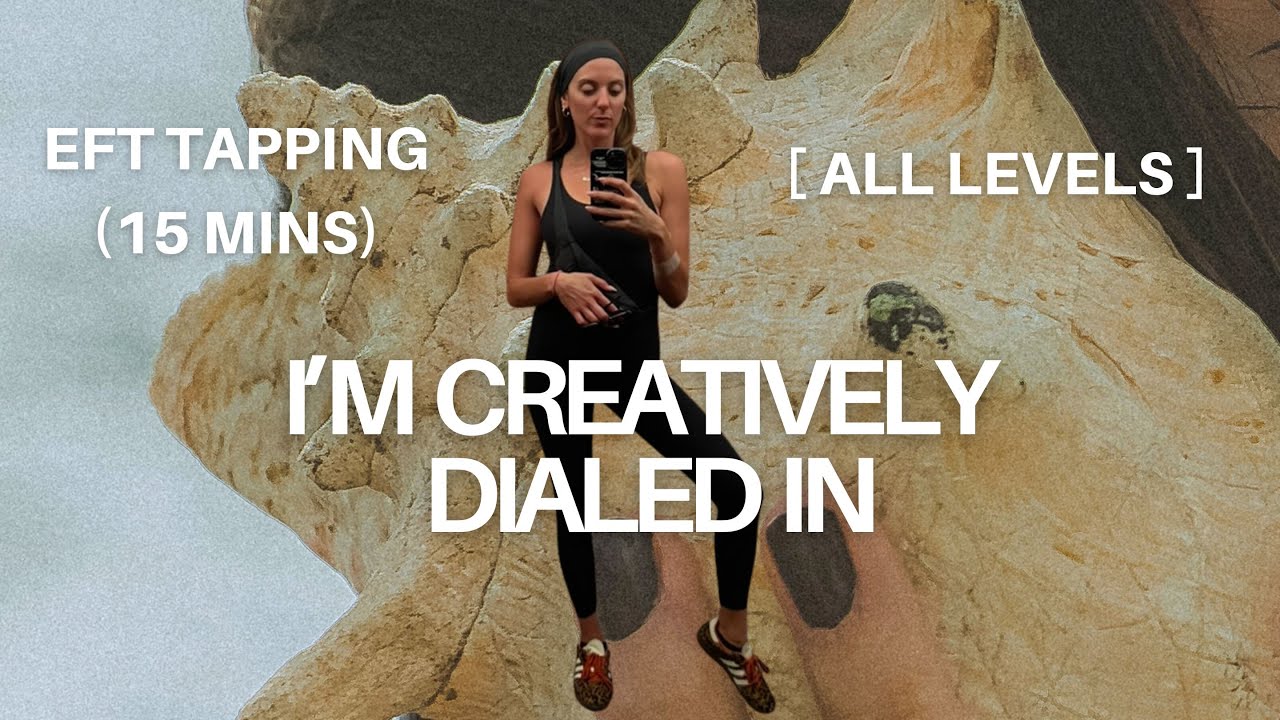 I'M CREATIVELY DIALED IN | EFT Tapping for Burnout Recovery