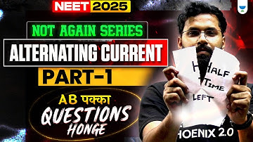Alternating Current | Part 1| NOT AGAIN Series | NEET 2025 | Anupam Upadhyay