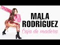 Mala Rodríguez - CAJA DE MADERA (Letra/Lyrics)