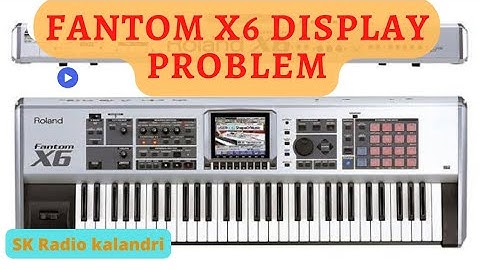 Fantom X6 display problem / Fantom keybord repair / sk radio