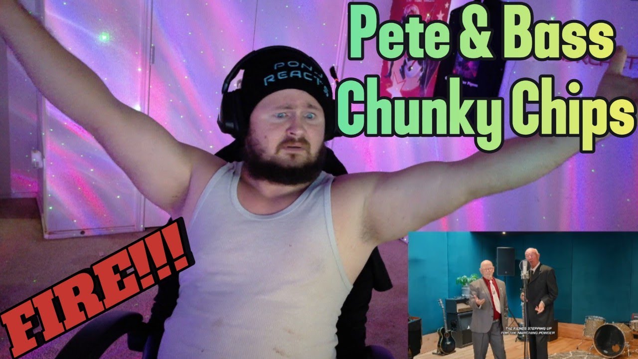 UK Always Bringing Bangers!! Pete & Bass- Chunky Chips (Reaction)