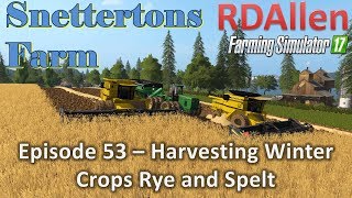 Farming Simulator 17 Snettertons E53 - Winter Crops, Rye and Spelt