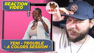 A TOP 3 COLORS SHOW! | TENI - TROUBLE | A COLORS SHOW | A Colors Show | CUBREACTS UK ANALYSIS VIDEO