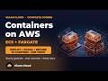 Containers on AWS: The Complete ECS + Fargate Course (Deploy, Scale, Secure &amp; Run in Production)