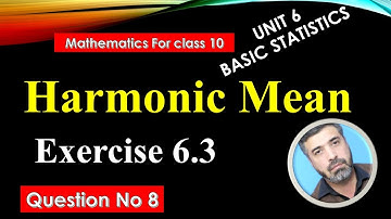 Harmonic Mean for Ungroup and Group Data || Mathematics for class 10 || "Basic Statistics"