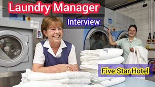 Pass Laundry Manager Interview In Five Star Hotel.