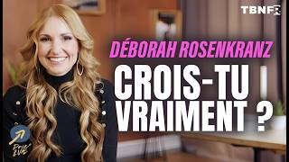 Croire sans preuve, Le secret de la bénédiction | Déborah Rosenkranz | TBN FR
