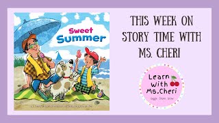 "Sweet Summer" By Jennifer Marino Walters Read Aloud Story Time