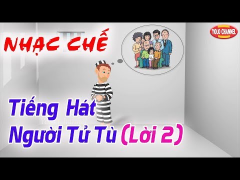 Video [Nhạc Chế] Tiếng Hát Người Tử Tù Lời 2 (Nghe Chua Xót) - youtube