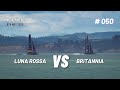 #050 Luna Rossa VS Britannia - 6th Nov 2020