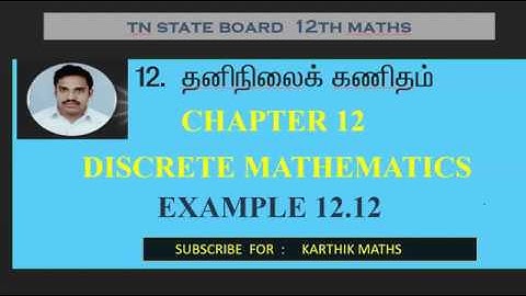 EXAMPLE  12.12 | 12TH MATHS TN | CHAPTER 12| DISCRETE MATHS | TAMIL & ENGLISH MEDIUM