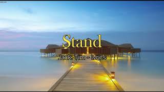 Jack, Tim - Stand ~ (lyrics)