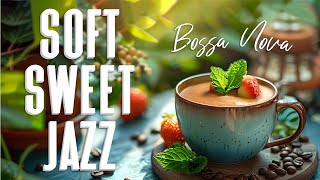 Soft May Jazz - Exquisite Spring Bossa Nova & Relaxing Jazz Instrumental Music for Good Mood