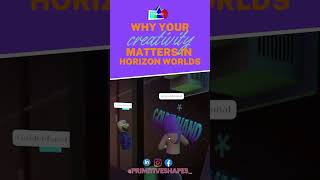 Why your CREATIVITY matters in Horizon Worlds ! #Horizonworlds #virtualreality #metaverse #VR