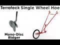 Terrateck Wheel Hoe Tooling | Mono-Disc Ridger Overview