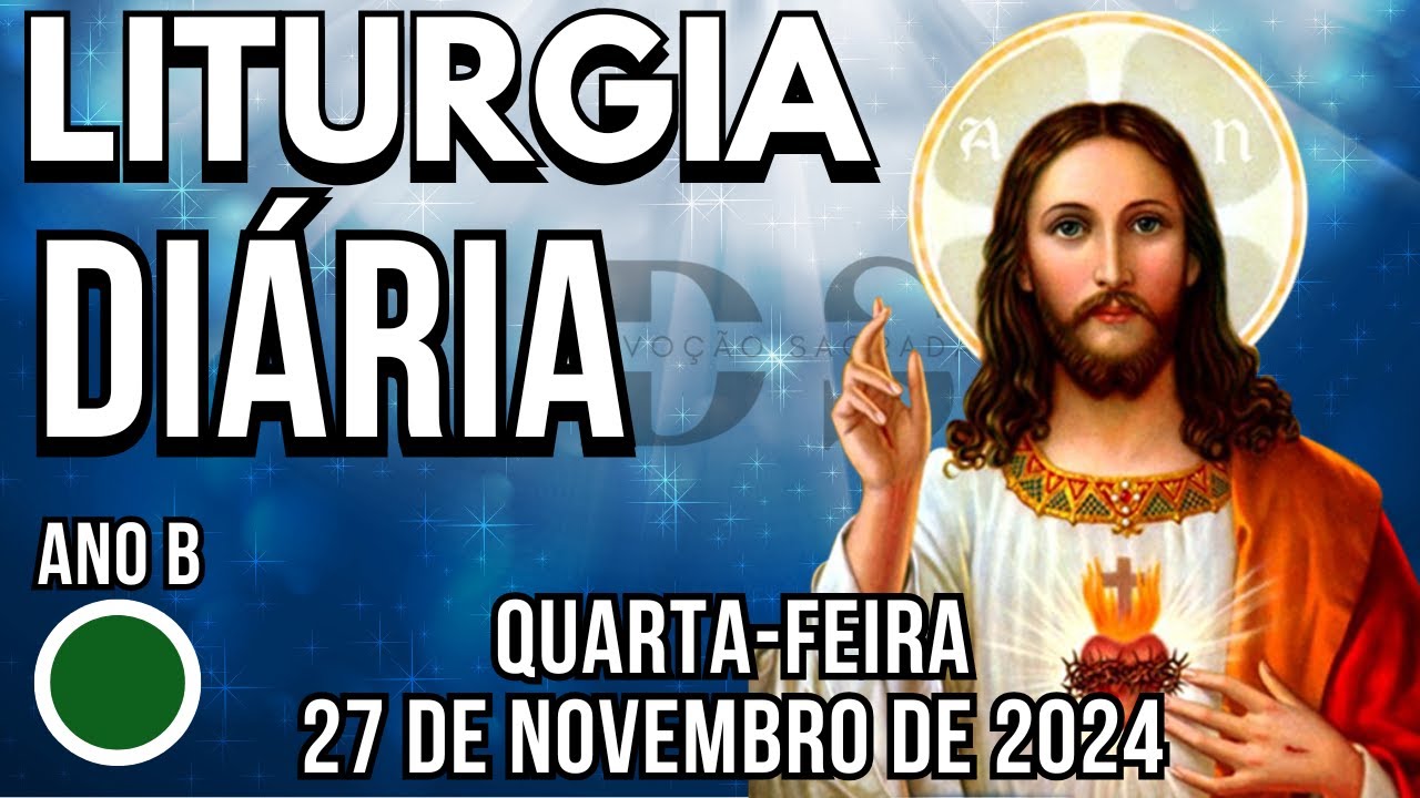 LITURGIA DIÁRIA | QUARTA-FEIRA da 34ª SEMANA DO TEMPO COMUM | 2024