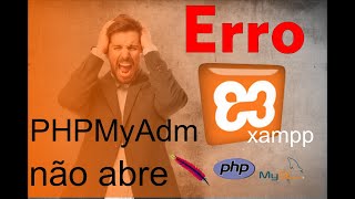ERRO XAMPP APACHE PORTA 80 E PHPMYADM NÃO ABRE