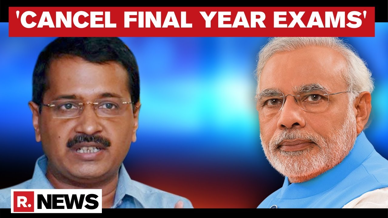 CM Arvind Kejriwal Urges PM Modi To Cancel Final Year Exams In Central Universities