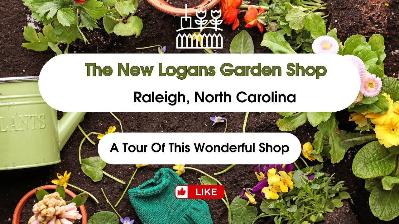Logans Garden Shop Tour - New Location in Raleigh, NC