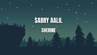 1 Hour Sherine - Sabry Aalil (with lyrics)