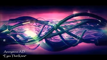 Eyes That Knew - ANONYMOUS A.D.