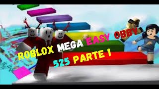 Roblox - Mega Easy Obby 525 niveles COMPLETO!- Parte 1