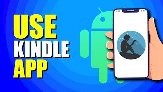 How To Use Kindle App On Android (Beginner's Guide)