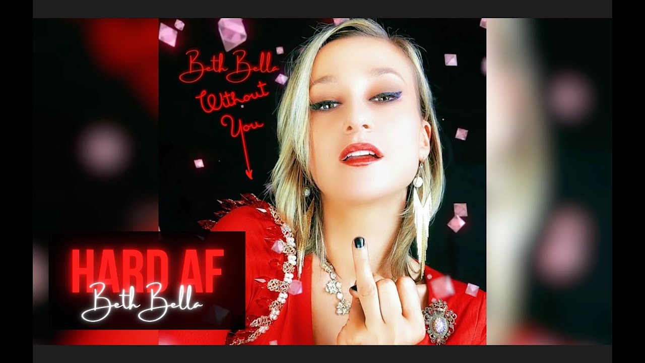 Watch Hard af - Beth Bella on YouTube Watch Hard af - Beth Bella on YouTube