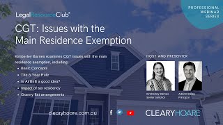 CGT: Issues with the Main Residence Exemption