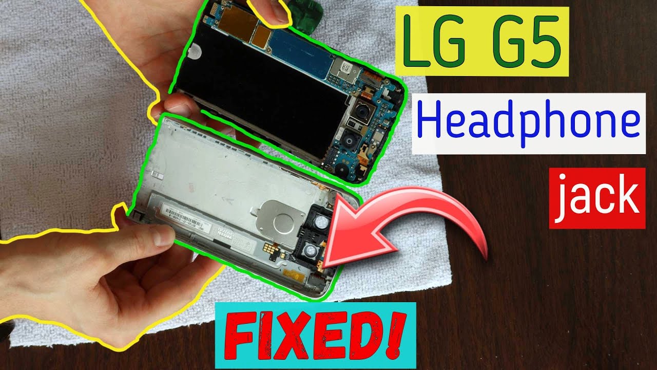 LG G5 HEADPHONE JACK REPLACEMENT FIXED // 4K YouTube