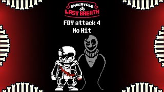 [No Hit] FDY!Undertale Last Breath Phase 3 Attack 4