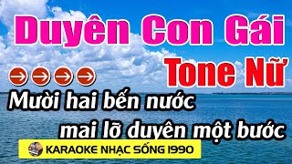 Duyên Con Gái - Karaoke Tone Nữ - Karaoke Nhạc Sống 1990 - Beat Mới