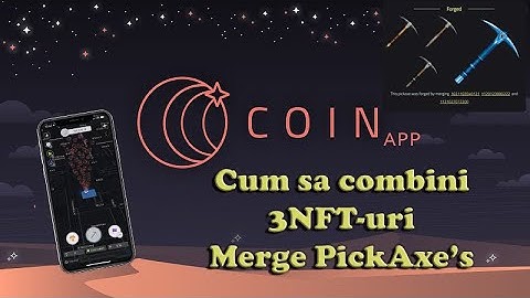 Coin App - Merge PickAxe sau Combinarea Tarnacopurilor+NFC Card