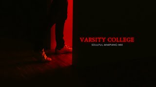 Selaki - Varsity College [Soulful Amapiano Mix] Vol. 1