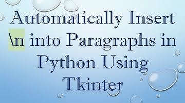 Automatically Insert \n into Paragraphs in Python Using Tkinter
