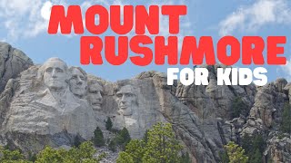 Mount Rushmore for Kids | Learn all about the history of Mount Rushmore