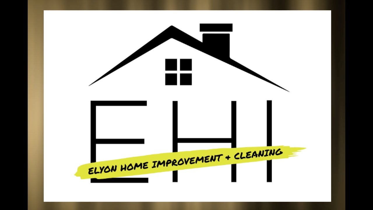 ELYON HOME IMPROVEMENT AND CLEANING