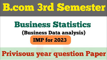B.com 3rd Semester Business Statistics Privious years questions paper.