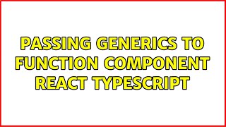 Passing Generics to function component React Typescript
