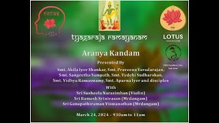 LOTUS Tyagaraja Aradhana 2024 - Day 3 - AraNya kANDam