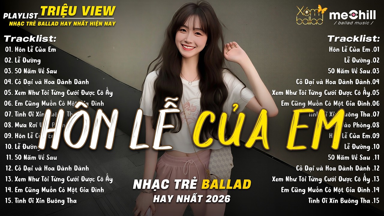 Nhạc Trẻ Ballad Triệu Views  2026 | Top 15 Ca Khúc Tình Yêu Sâu Đậm | Hôn Lễ Của Em...2 Năm Cố Chấp