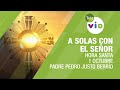 Hora Santa Padre Pedro Justo Berrío, A Solas Con El Señor, Octubre 1 2020 - Tele VID