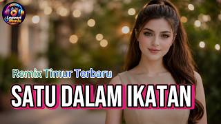 SATU DALAM IKATAN ❤️ Joget Remix Timur Terbaru 2026 | Dangdut Remix Viral | Legend Of Remix