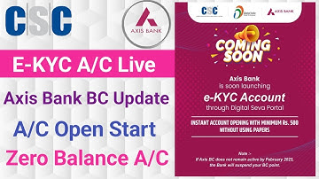 Csc New Update | Axis Bank BC Zero Balance Account Open | CSC Axis Bank New Update