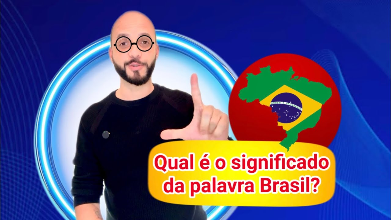 Qual o significado da palavra Brasil? 🇧🇷 - YouTube
