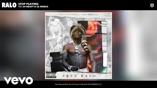 Watch Ralo Stop Playing feat 24 Heavy  Lil Marlo video