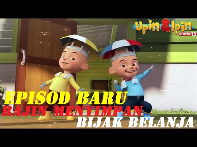 Full Movie  Upin u0026 Ipin Musim 15 - Rajin Menyimpan Bijak Belanja - Upin Ipin Terbaru 2021 class=